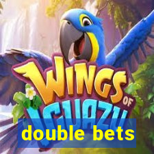 double bets